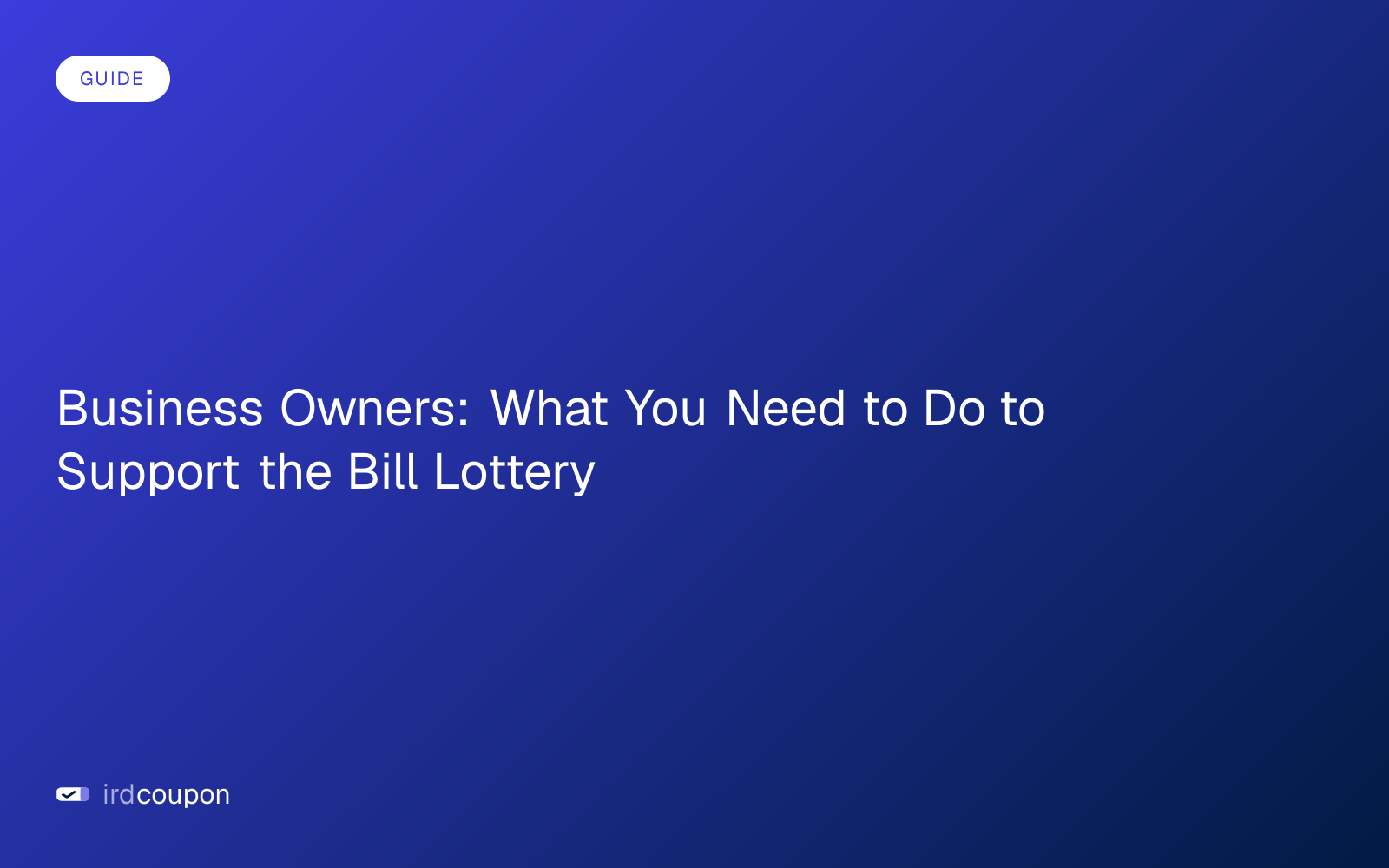 Business Owners: What You Need to Do to Support the Bill Lottery