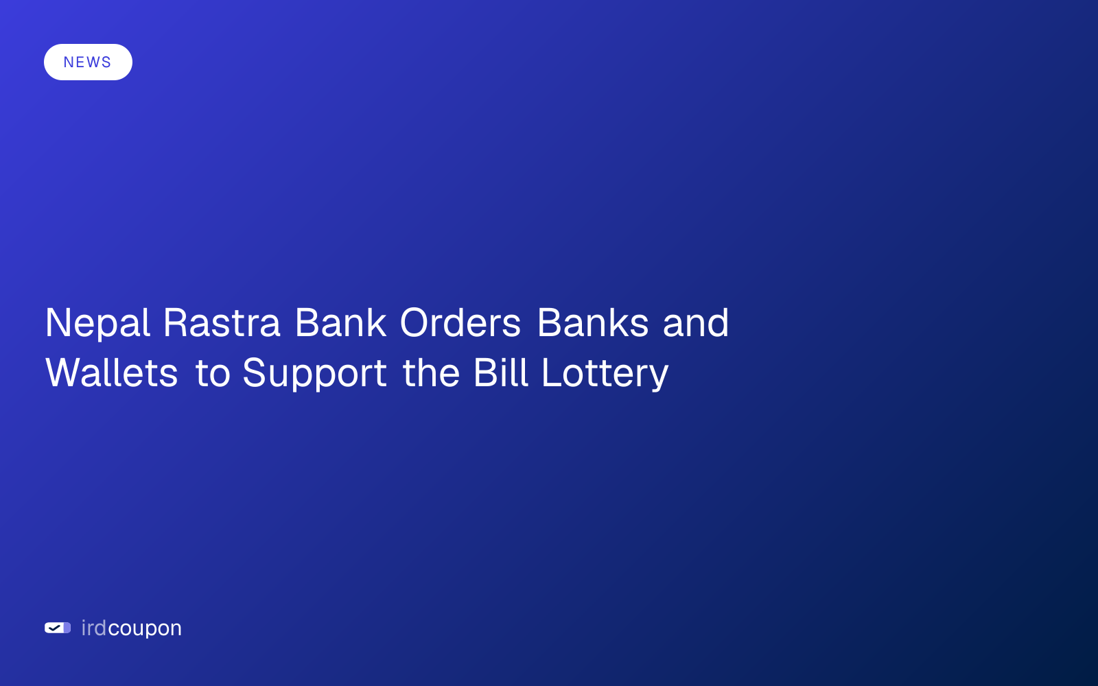 Nepal Rastra Bank Orders Banks and Wallets to Support the Bill Lottery